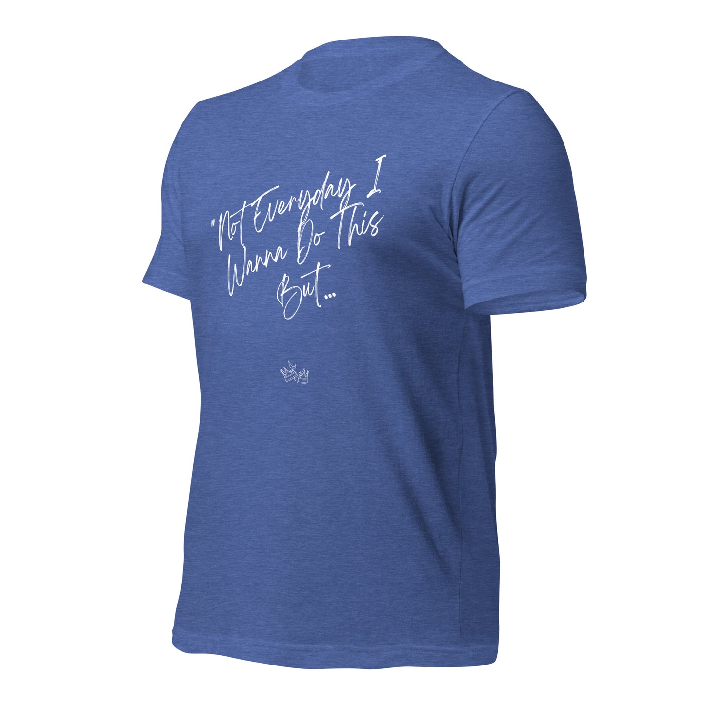I Do This t-shirt